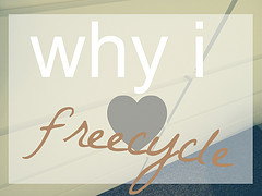 Why I Love Freecycle